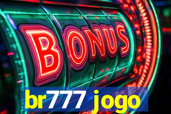 br777 jogo